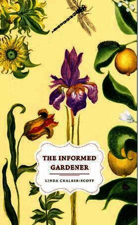 Linda Chalker-Scott - Informed Gardener, Inbunden