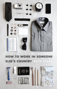 bokomslag How to Work in Someone Else's Country