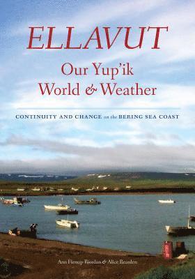 Ellavut / Our Yup'ik World and Weather 1