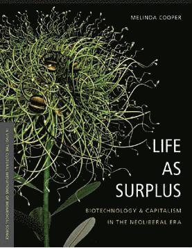 Melinda E. Cooper - Life As Surplus, Inbunden