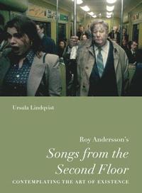 bokomslag Roy Anderssons Songs from the Second Floor