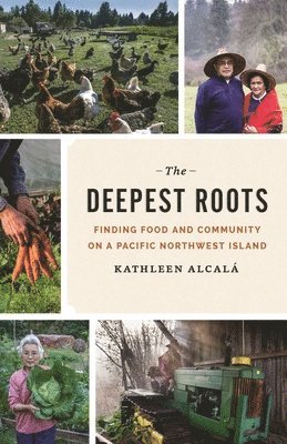 Kathleen Alcalá, Kathleen Alcala - Deepest Roots, Häftad