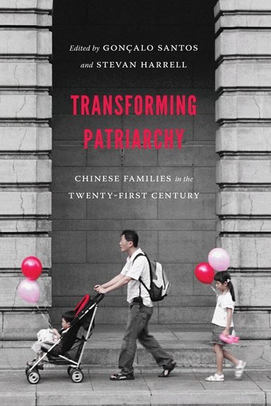 Gonçalo D. Santos, Stevan Harrell - Transforming Patriarchy, Häftad