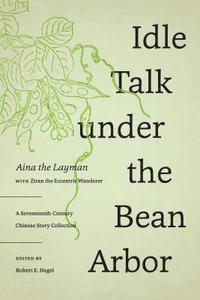 bokomslag Idle Talk under the Bean Arbor