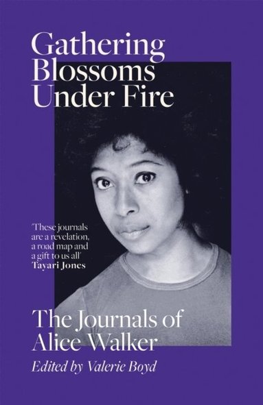 Alice Walker, Valerie Boyd - Gathering Blossoms Under Fire, Häftad
