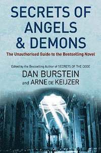 bokomslag Secrets of angels & demons : the unauthorised guide to the bestselling nove