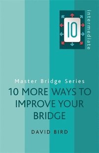 bokomslag 10 More Ways to Improve Your Bridge