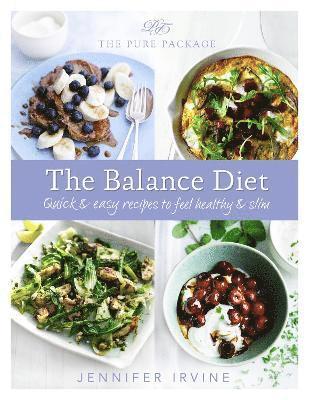Jennifer Irvine - Pure Package The Balance Diet, Inbunden