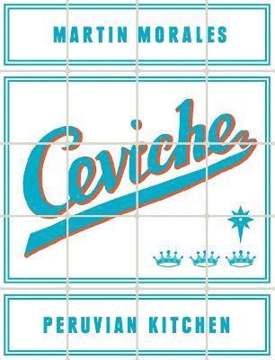 Martin Morales - Ceviche, Inbunden