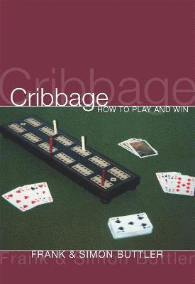 Frank Buttler, Simon Buttler, Dr Frank Buttler, Dr Simon Buttler - Cribbage: How To Play And Win, Häftad