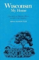 Erna Oleson Xan - Wisconsin, My Home, Häftad
