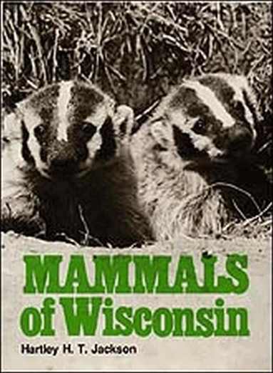 Hartley H.T. Jackson, A.W. Schorger - Mammals of Wisconsin, Inbunden