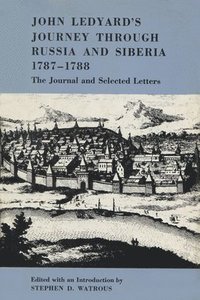 bokomslag John Ledyard's Journey through Russia and Siberia, 1787-1788
