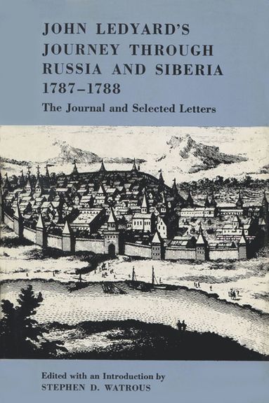 bokomslag John Ledyard's Journey Through Russia and Siberia, 1787-1788