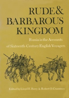 Lloyd E. Berry, Robert O. Crummey - Rude and Barbarous Kingdom, Häftad