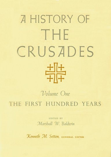 bokomslag History of the Crusades V. 1; First Hundred Years