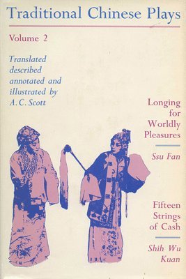 A.C. Scott, A. C. Scott, Lynne Diebel, A C Scott - Traditional Chinese Plays, Volume II, Häftad