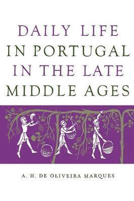 bokomslag Daily Life in Portugal in the Late Middle Ages