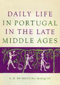 bokomslag Daily Life in Portugal in the Late Middle Ages