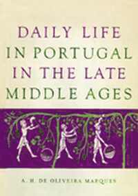 Daily Life in Portugal in the Late Middle Ages