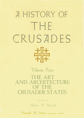 bokomslag A History of the Crusades v. 4; Art and Architecture of the Crusader States