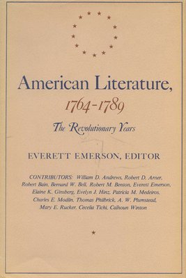 Everett M. Emerson - American Literature, 1764–1789, Inbunden