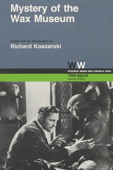 Richard Koszarski - Mystery of the Wax Museum, Häftad