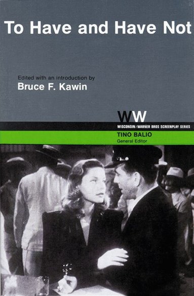 Bruce F. Kawin - To Have and Have not, Häftad