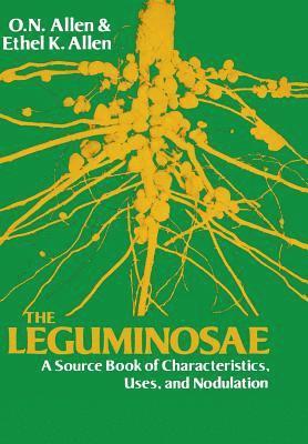 The Leguminosae, a Source Book of Characteristics, Uses, and Nodulation 1