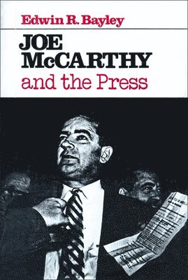 Joe McCarthy and the Press 1