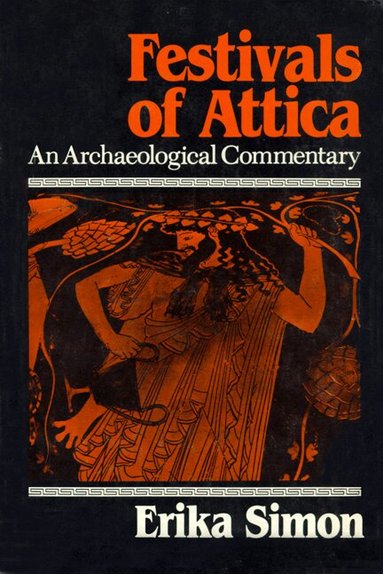 Erika Simon - Festivals of Attica, Häftad