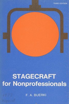 Frederick Buerki, Frederick A. Buerki - Stagecraft for Nonprofessionals, Häftad
