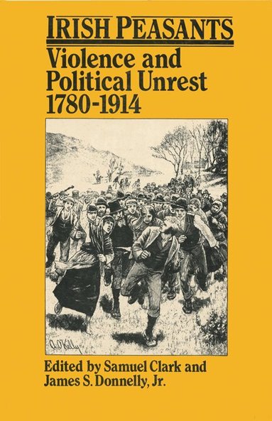 Samuel Clark, James S. Donnelly, Jr - Irish Peasants, Häftad