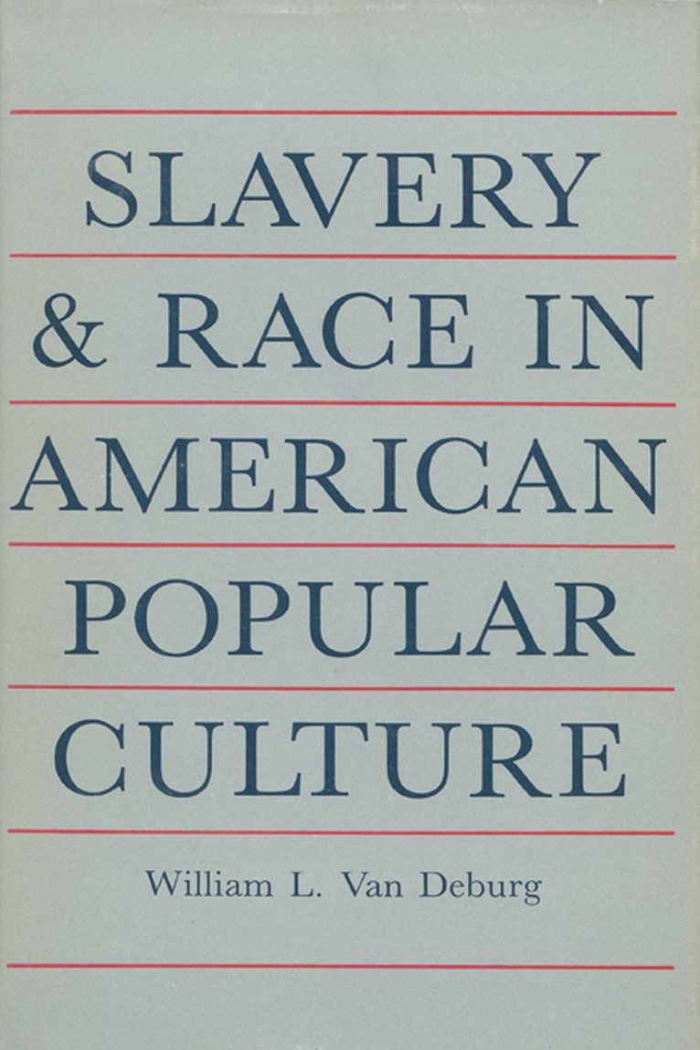 Slavery and Race in American Popular Culture 1