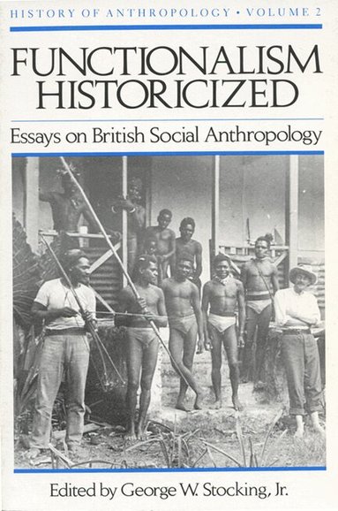 University of Wisconsin Press, George W. Stocking, George W Stocking - Functionalism Historicized Vol 2, Häftad