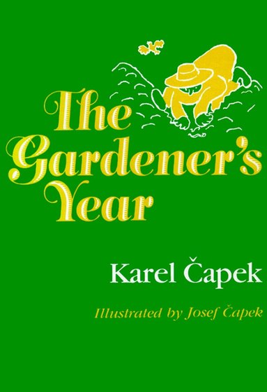 Karel Capek - Gardener's Year, Häftad