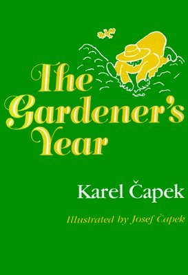 Karel Capek - Gardener's Year, Häftad