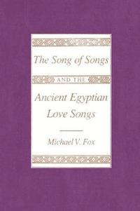 bokomslag The &quot;Song of Songs&quot; and the Ancient Egyptian Love Songs