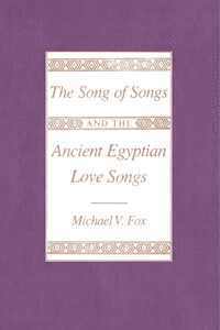 The &quot;Song of Songs&quot; and the Ancient Egyptian Love Songs 1