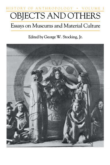 George W Stocking, Jr - Objects and Others, Häftad
