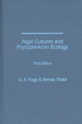 G.E. Fogg - Algal Cultures, 3rd Edition, Inbunden