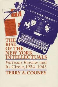 bokomslag The Rise of the New York Intellectuals