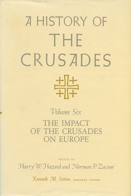 bokomslag A History of the Crusades v. 6; Impact of the Crusades on Europe