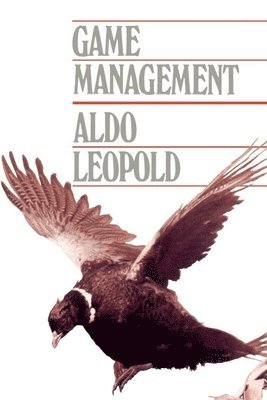 Aldo Leopold - Game Management (P), Häftad