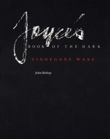 John Bishop - Joyce's Book of the Dark, Häftad