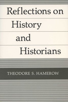 bokomslag Reflections on History and Historians