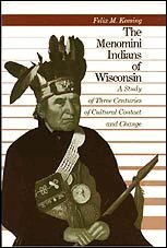 Felix Maxwell Keesing - Menomini Indians of Wisconsin, Häftad