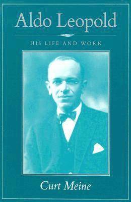 Curt D. Meine - Aldo Leopold, Häftad