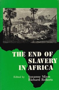 bokomslag The End of Slavery in Africa