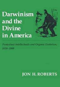 bokomslag Darwinism and the Divine in America